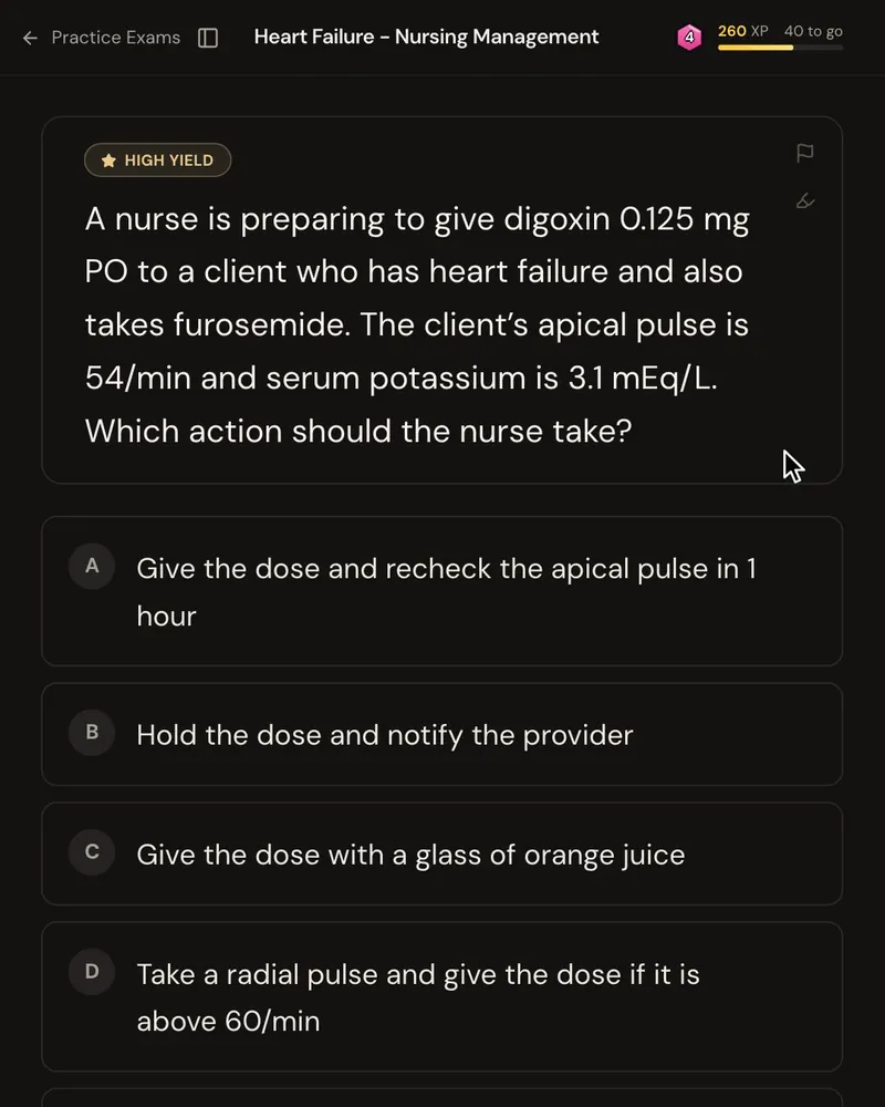 An NCLEX-style question about holding digoxin for an apical pulse of 54 and a potassium of 3.1, with five options