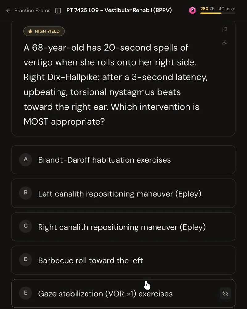 An NPTE-style question: a 68-year-old with 20-second spells of vertigo when she rolls onto her right side and upbeating, torsional nystagmus on the right Dix-Hallpike, asking for the most appropriate intervention, with five answer options